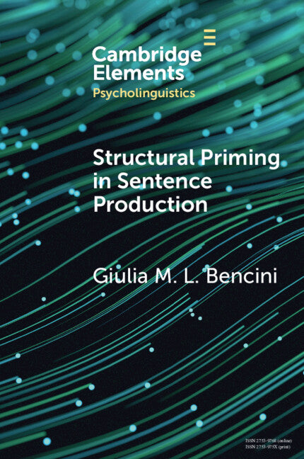 Structural Priming in Sentence Production (Paperback / softback) 9781009236690