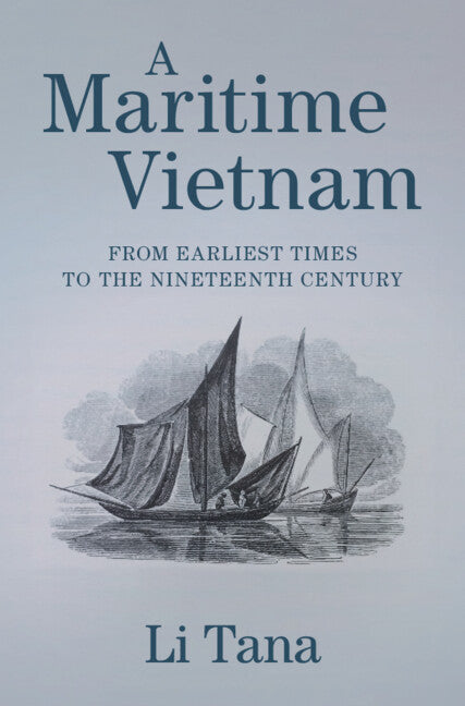 A Maritime Vietnam; From Earliest Times to the Nineteenth Century (Hardback) 9781009237635