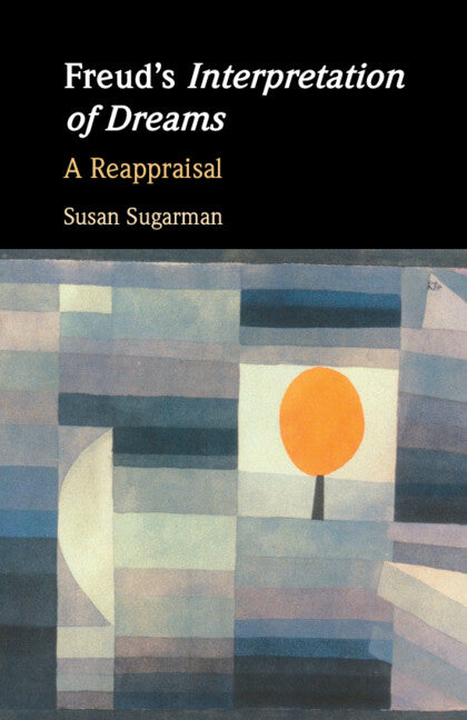 Freud’s Interpretation of Dreams; A Reappraisal (Paperback / softback) 9781009244169
