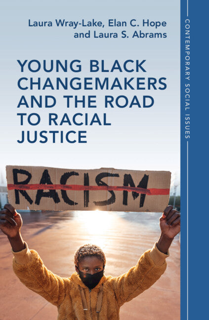 Young Black Changemakers and the Road to Racial Justice (Hardback) 9781009244220