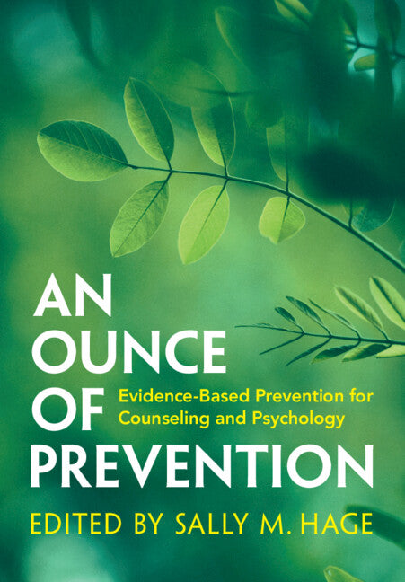 An Ounce of Prevention; Evidence-Based Prevention for Counseling and Psychology (Hardback) 9781009244480