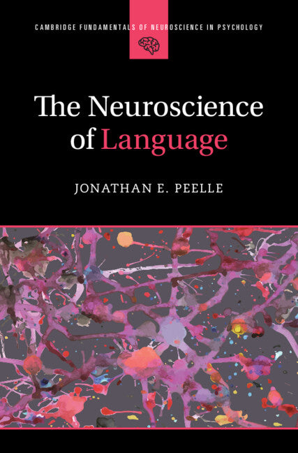 The Neuroscience of Language (Hardback) 9781009245272