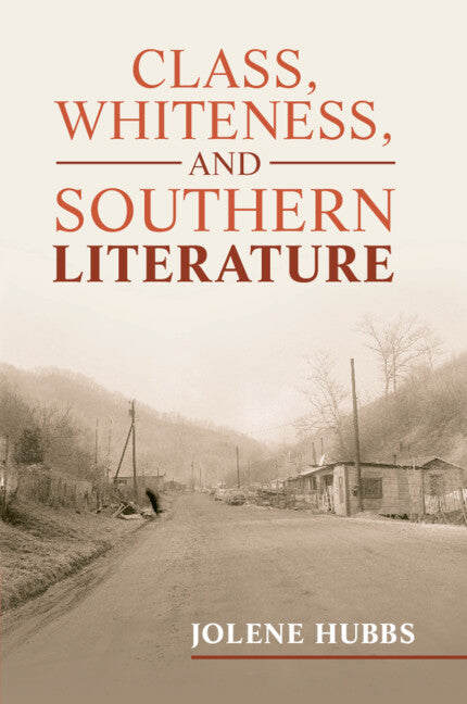 Class, Whiteness, and Southern Literature (Paperback / softback) 9781009250641