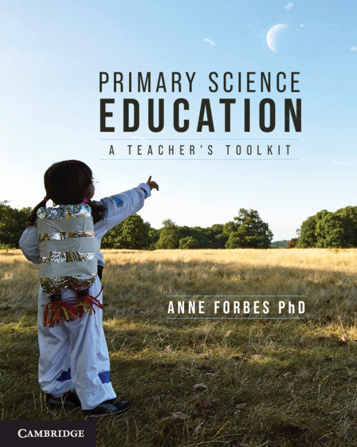 Primary Science Education; A Teacher's Toolkit (Paperback / softback) 9781009261050