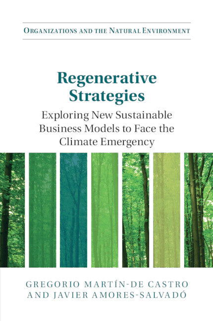 Regenerative Strategies; Exploring New Sustainable Business Models to Face the Climate Emergency (Paperback / softback) 9781009261944