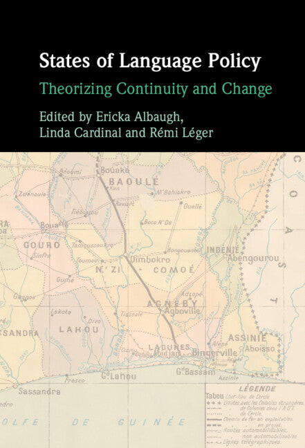 States of Language Policy; Theorizing Continuity and Change (Hardback) 9781009264723