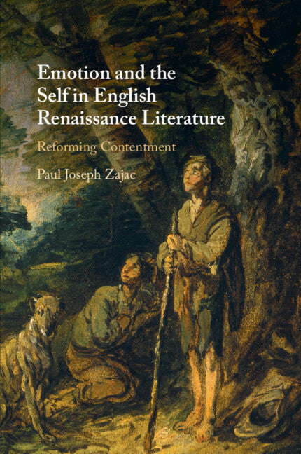 Emotion and the Self in English Renaissance Literature; Reforming Contentment (Paperback / softback) 9781009271707