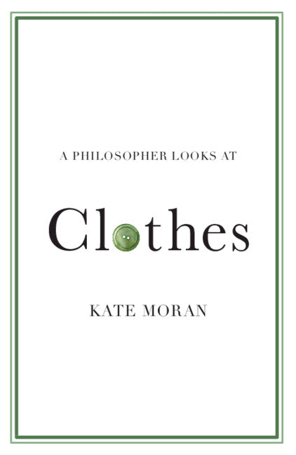 A Philosopher Looks at Clothes (Paperback / softback) 9781009277716