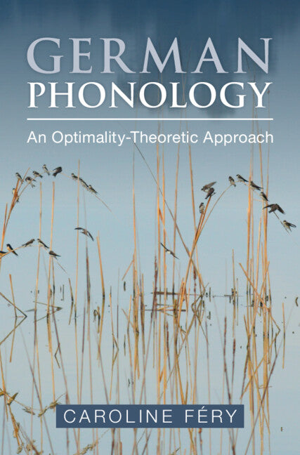 German Phonology; An Optimality-Theoretic Approach (Hardback) 9781009277969