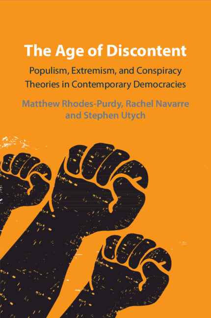 The Age of Discontent; Populism, Extremism, and Conspiracy Theories in Contemporary Democracies (Paperback / softback) 9781009279437