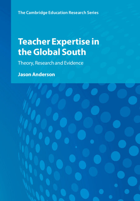 Teacher Expertise in the Global South; Theory, Research and Evidence (Paperback / softback) 9781009284868