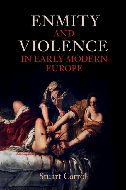 Enmity and Violence in Early Modern Europe (Paperback / softback) 9781009287340