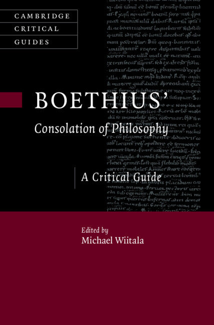 Boethius’ ‘Consolation of Philosophy’; A Critical Guide (Hardback) 9781009288224