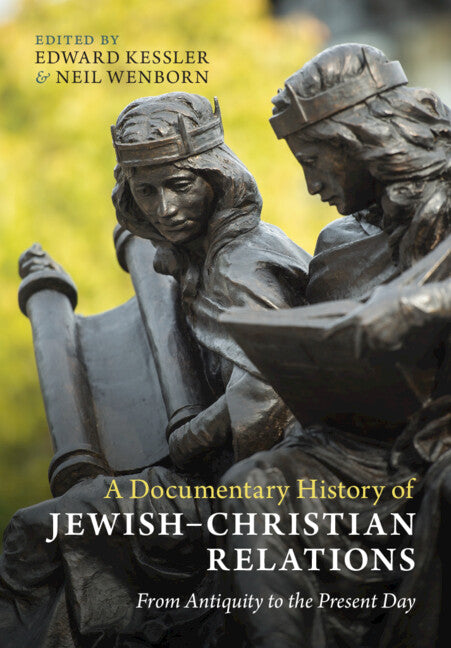 A Documentary History of Jewish–Christian Relations; From Antiquity to the Present Day (Hardback) 9781009292160