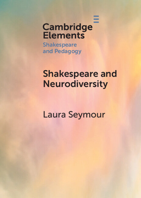 Shakespeare and Neurodiversity (Paperback / softback) 9781009295949