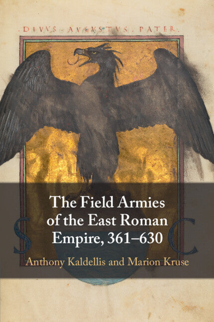 The Field Armies of the East Roman Empire, 361–630 (Paperback / softback) 9781009296939