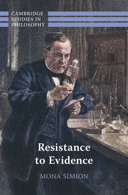 Resistance to Evidence (Hardback) 9781009298520
