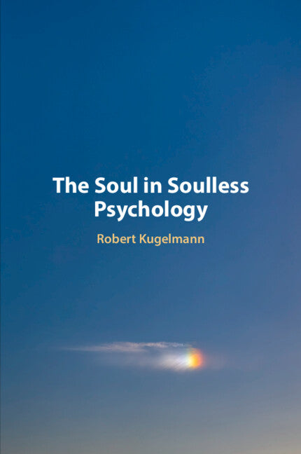 The Soul in Soulless Psychology (Paperback / softback) 9781009301206