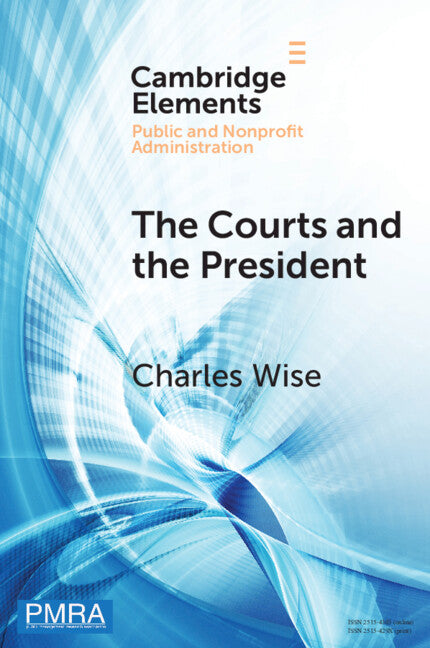 The Courts and the President; Judicial Review of Presidential Directed Action (Paperback / softback) 9781009303071
