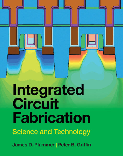 Integrated Circuit Fabrication; Science and Technology (Hardback) 9781009303583
