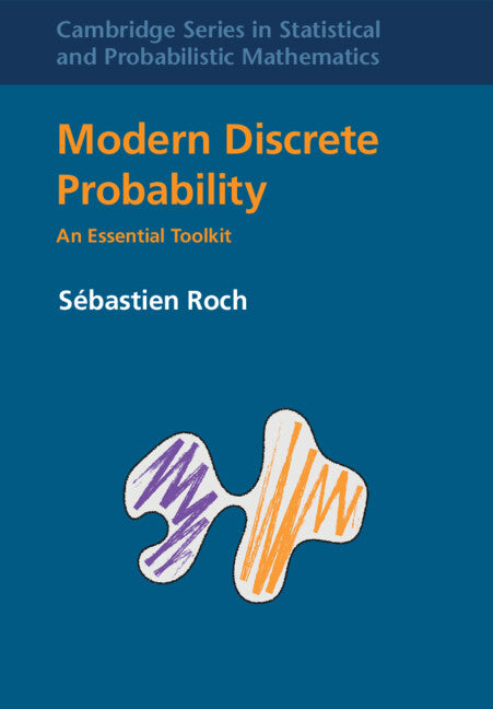 Modern Discrete Probability; An Essential Toolkit (Hardback) 9781009305112