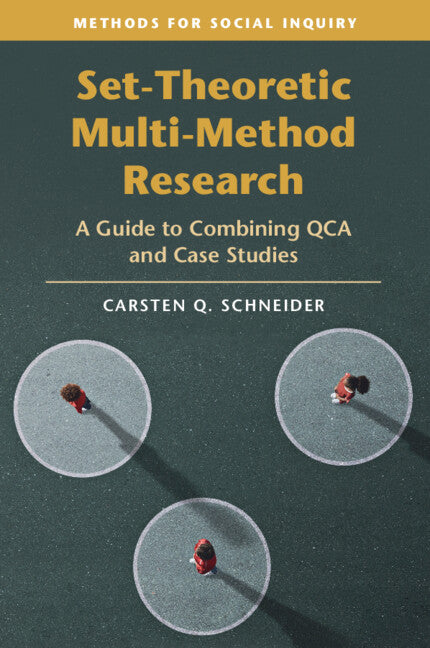 Set-Theoretic Multi-Method Research; A Guide to Combining QCA and Case Studies (Paperback / softback) 9781009307192