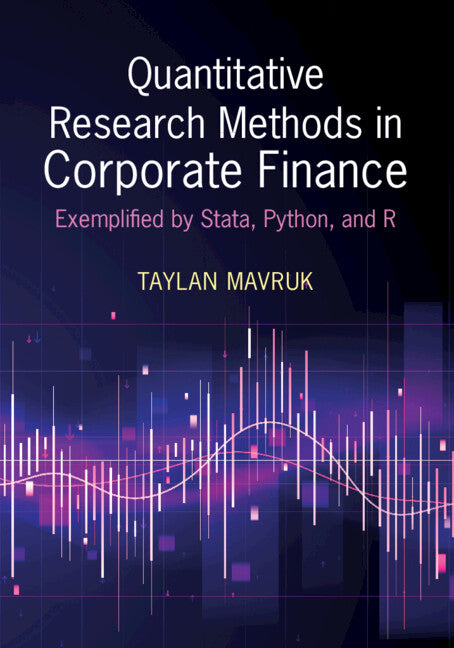 Quantitative Research Methods in Corporate Finance; Exemplified by Stata, Python, and R (Hardback) 9781009307437
