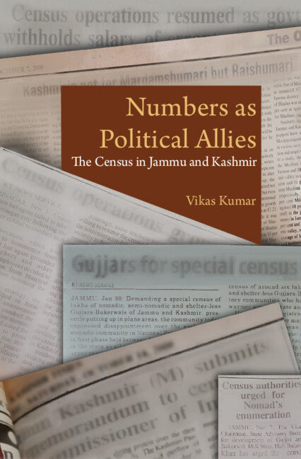 Numbers as Political Allies; The Census in Jammu and Kashmir (Hardback) 9781009317214
