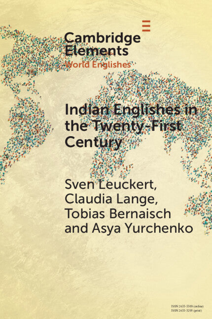 Indian Englishes in the Twenty-First Century; Unity and Diversity in Lexicon and Morphosyntax (Paperback / softback) 9781009323789