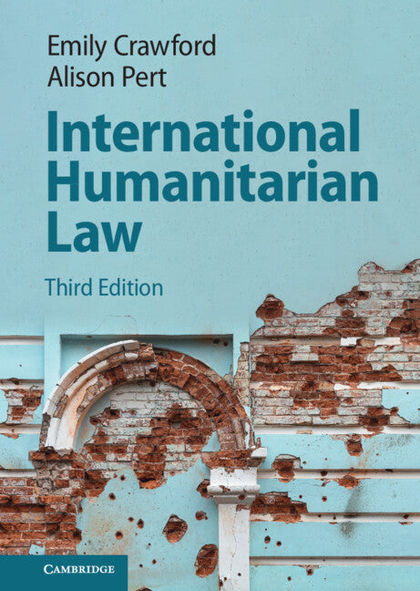International Humanitarian Law (Hardback) 9781009326704