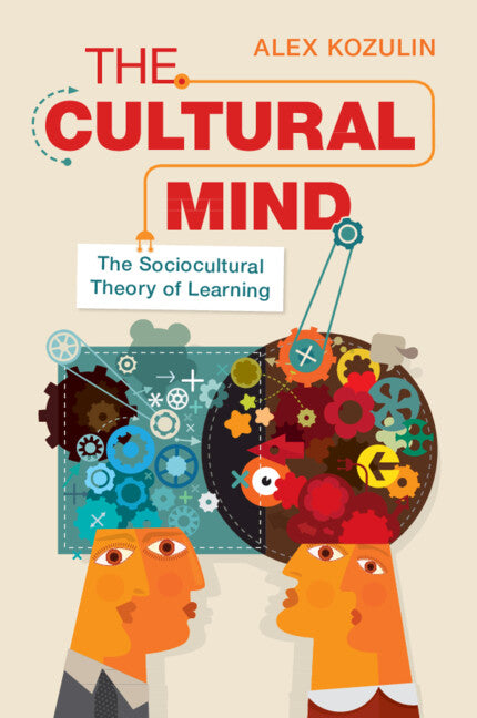 The Cultural Mind; The Sociocultural Theory of Learning (Paperback / softback) 9781009327046
