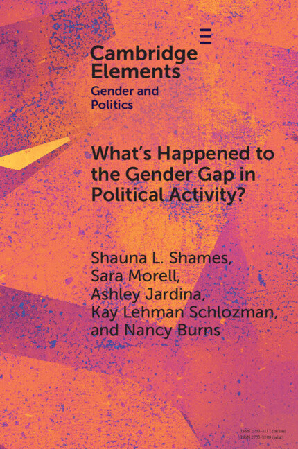 What's Happened to the Gender Gap in Political Activity?; Social Structure, Politics, and Participation in the United States (Paperback / softback) 9781009330633