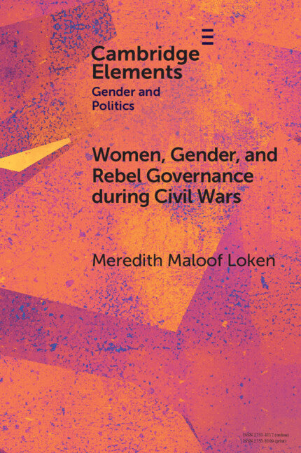 Women, Gender, and Rebel Governance during Civil Wars (Paperback / softback) 9781009335676