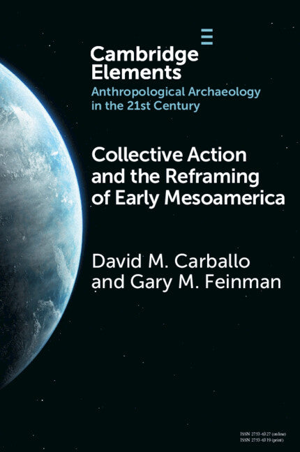 Collective Action and the Reframing of Early Mesoamerica (Paperback / softback) 9781009338707
