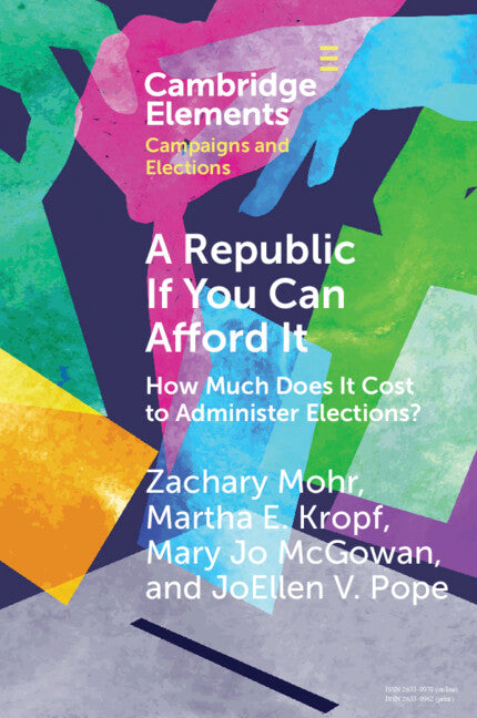 A Republic If You Can Afford It; How Much Does it Cost to Administer Elections? (Paperback / softback) 9781009339445