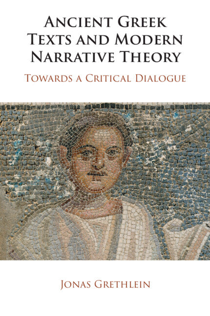 Ancient Greek Texts and Modern Narrative Theory; Towards a Critical Dialogue (Paperback / softback) 9781009339575