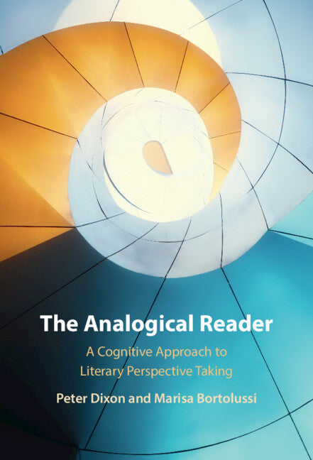 The Analogical Reader; A Cognitive Approach to Literary Perspective Taking (Hardback) 9781009344180