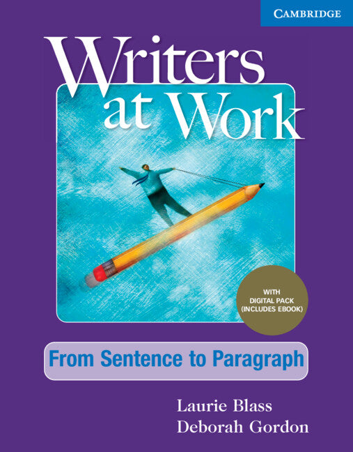 Writers at Work From Sentence to Paragraph , Student's Book with Digital Pack (Multiple-component retail product) 9781009345545