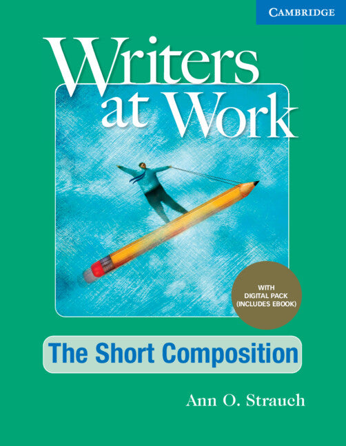 Writers at Work The Short Composition , Student's Book with Digital Pack (Multiple-component retail product) 9781009345552