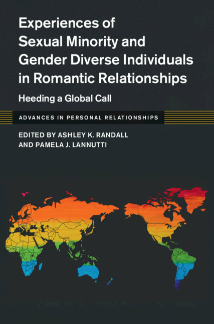 Experiences of Sexual Minority and Gender Diverse Individuals in Romantic Relationships; Heeding a Global Call (Hardback) 9781009345750