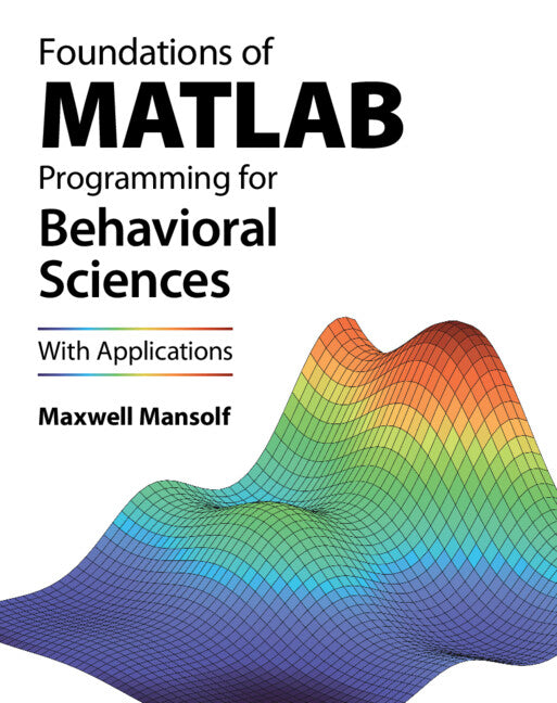 Foundations of MATLAB Programming for Behavioral Sciences; With Applications (Hardback) 9781009350273