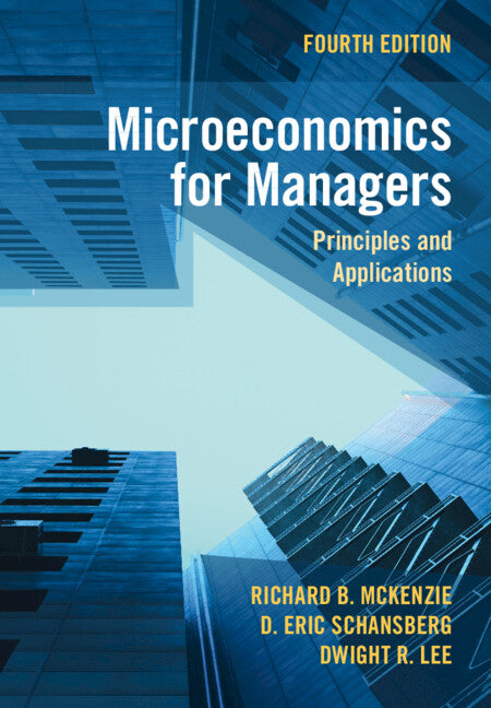 Microeconomics for Managers; Principles and Applications (Hardback) 9781009354783