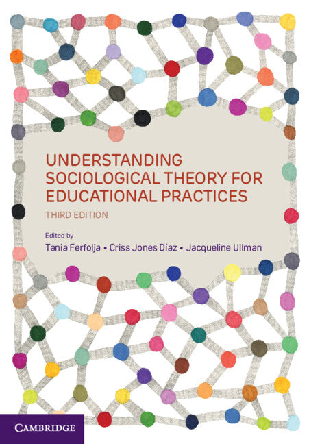 Understanding Sociological Theory for Educational Practices (Paperback / softback) 9781009354820