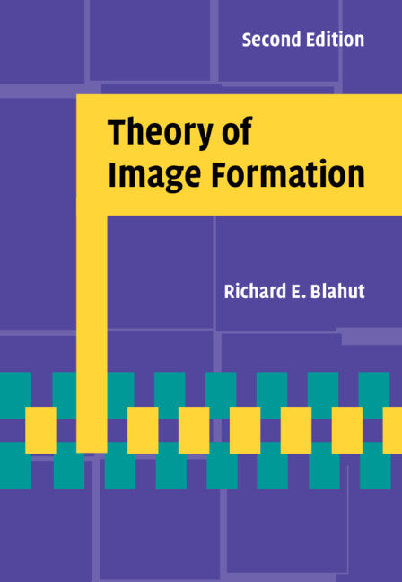 Theory of Image Formation (Hardback) 9781009356206