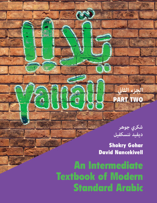 Yallā Part Two: Volume 2; An Intermediate Textbook of Modern Standard Arabic (Paperback / softback) 9781009356411