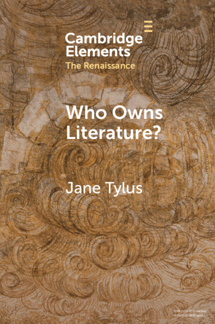 Who Owns Literature?; Early Modernity's Orphaned Texts (Paperback / softback) 9781009357869