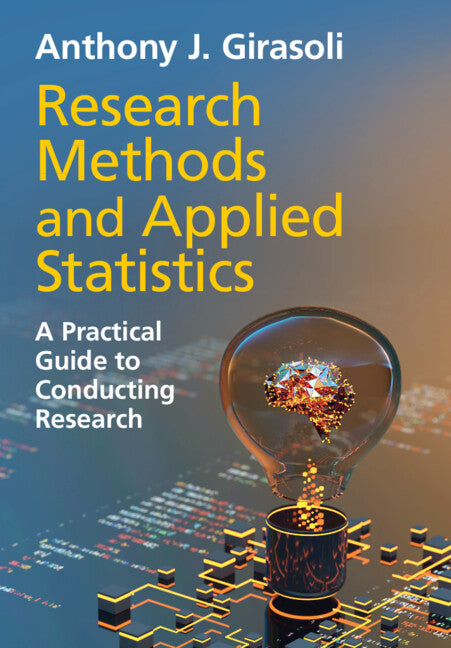 Research Methods and Applied Statistics; A Practical Guide to Conducting Research (Hardback) 9781009361439
