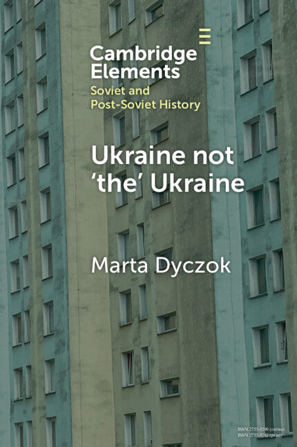 Ukraine not ‘the’ Ukraine (Paperback / softback) 9781009365574