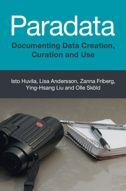 Paradata; Documenting Data Creation, Curation and Use (Paperback / softback) 9781009366618