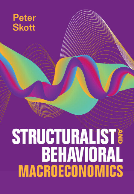 Structuralist and Behavioral Macroeconomics (Hardback) 9781009367325